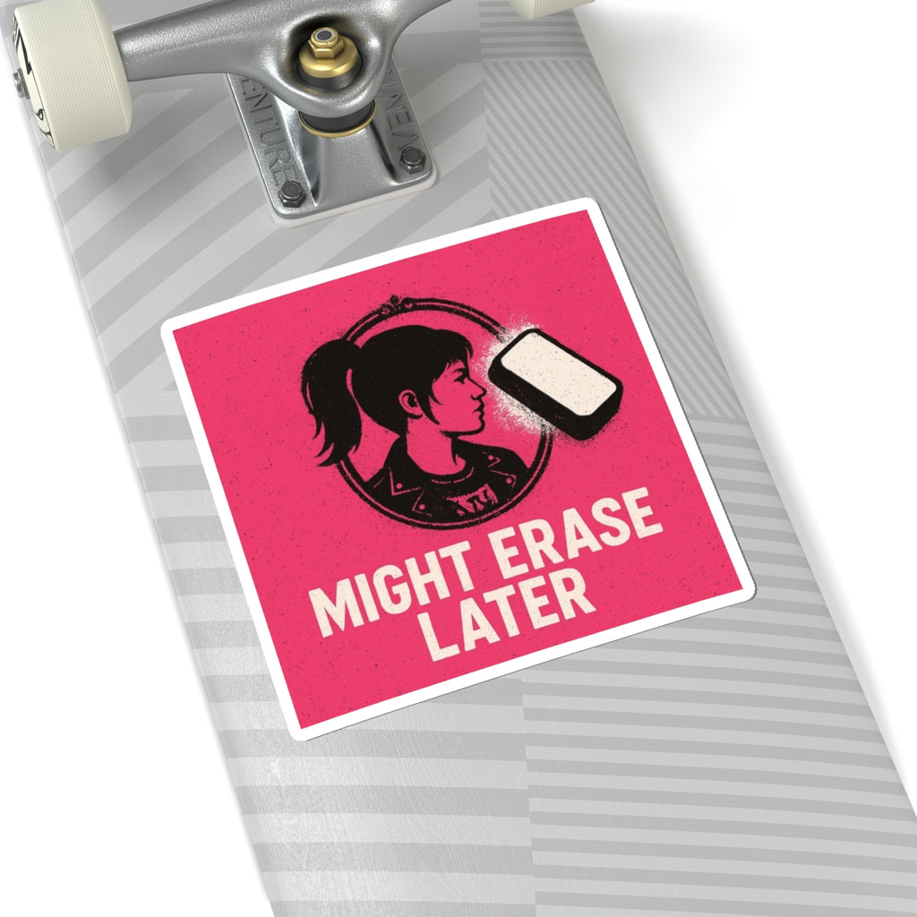 Might Erase Later Laptop Sticker