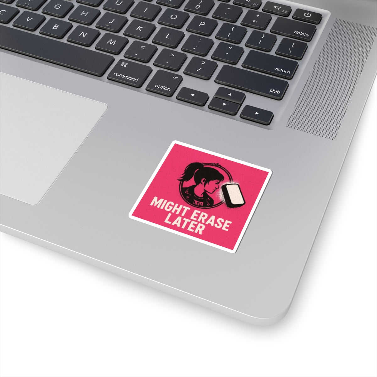 Might Erase Later Laptop Sticker
