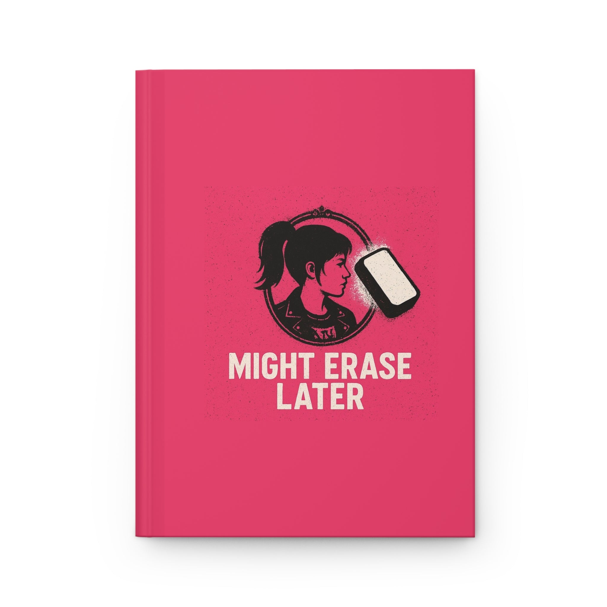 Hardcover Journal — 'Might Erase Later' Retro Eraser Design
