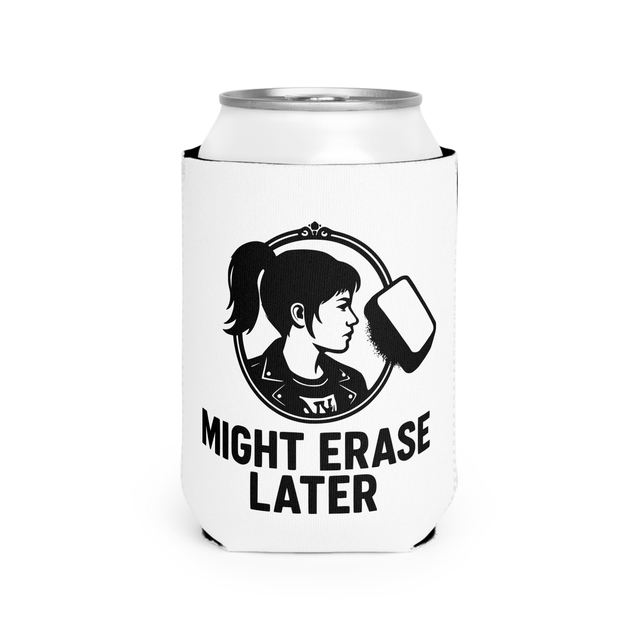Might Erase Later Can Cooler Sleeve